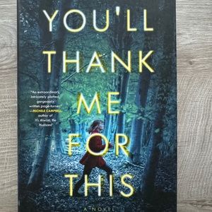 You'll Thank Me For This by Nina Siegal